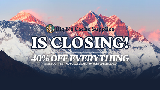 Big B's Cache Supplies is Closing--Let's Go Out With One Final Cache-Out