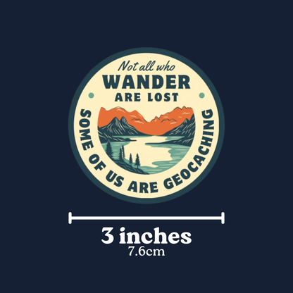 Not All Who Wander are Lost Sticker